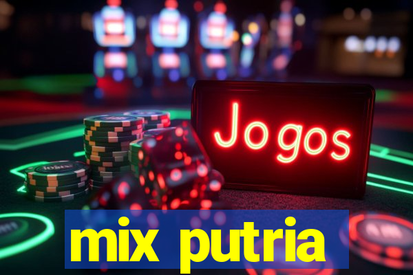 mix putria